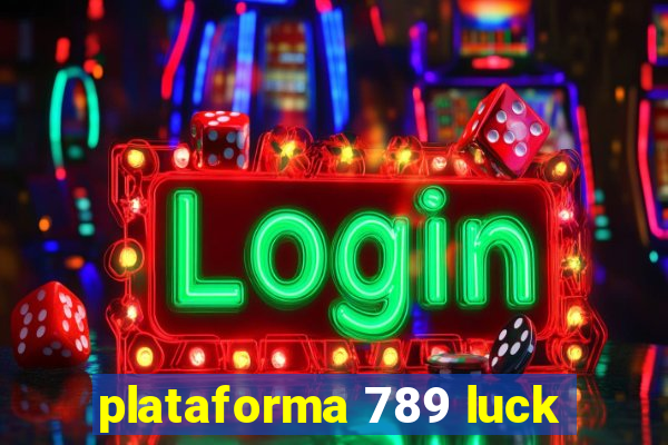 plataforma 789 luck